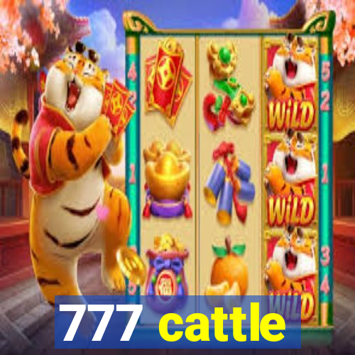 777 cattle